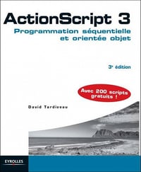 ActionScript 3 : Programmation séquentielle et orientée objet