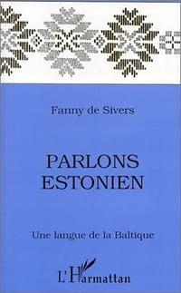 Parlons estonien - Fanny de Sivers