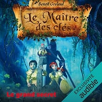 BENOÎT GRELAUD - LE GRAND SECRET - LE MAÎTRE DES CLÉS 3 [2022]