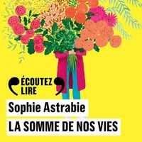 La somme de nos vies - Sophie Astrabie (2024)