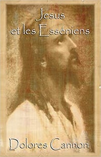 Dolores Cannon, "Jésus et les Esséniens" (2021)