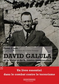 David Galula et la théorie de la contre-insurrection - Driss Ghali