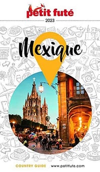 MEXIQUE 2023 Petit Futé - Dominique Auzias (2022)