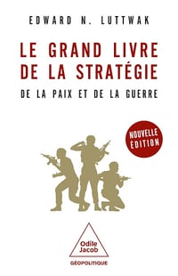Le Grand Livre de la stratégie: De la paix et de la guerre - Edward N. Luttwak (2024)