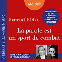 Bertrand Périer - La parole est un sport de combat [2018]