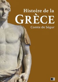Histoire de la Grèce - Comte de Ségur