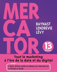 Mercator (13e édition) - Arnaud de Baynast, Jacques Lendrevie, Julien Lévy (2021)