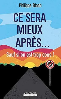 Ce sera mieux après... sauf si on est trop cons ! - Gérald Kierzek