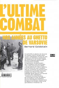 L’ultime combat - Nos années au ghetto de Varsovie - Bernard Goldstein