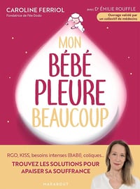 Mon bébé pleure beaucoup - Caroline Ferriol, Emilie Rouffle (2025)