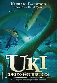 Uki Deux-Fourrures (Tome 2) - L'esprit maléfique des marais - Kieran Larwood (2025)