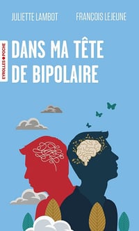 Juliette Lambot - Dans ma tête de bipolaire (Eyrolles poche) (2026)