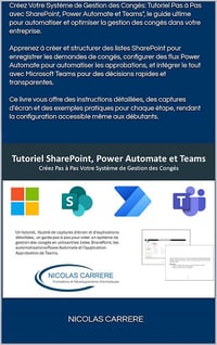 Nicolas CARRERE - Tutoriel SharePoint, Power Automate et Teams, Créez Pas à Pas Votre Système de Gestion des Congés (2024)