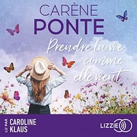 Prendre la vie comme elle vient - Carène Ponte (2023)