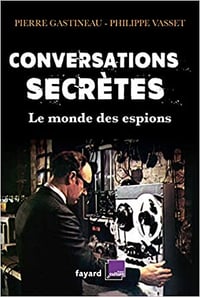Conversations secrètes - Philippe Vasset et Pierre Gastineau (2020)