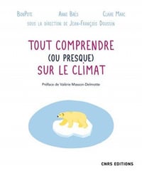 Tout comprendre (ou presque) sur le climat - Anne Bres et Claire Marc (2022)