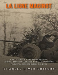Charles River Editors - La ligne Maginot (2025)
