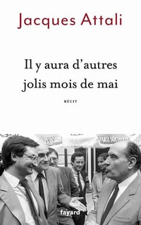 Il y aura d'autres jolis mois de mai - Jacques Attali (2021)