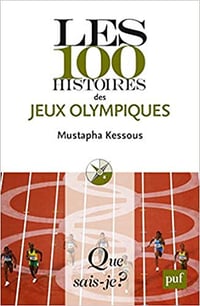 Mustapha Kessous, "Les 100 histoires des jeux Olympiques"