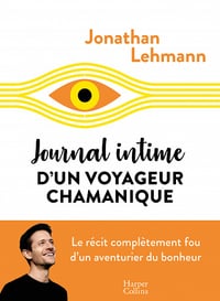Jonathan Lehmann - Journal intime d'un voyageur chamanique (2022)