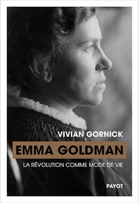 Emma Goldman : La révolution comme mode de vie - Vivian Gornick (2024)