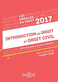 Annales Introduction au droit et droit civil 2017 : Méthodologie & sujets corrigés
