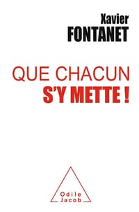 Que chacun s'y mette ! - Xavier Fontanet (2016)
