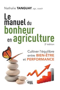 Le manuel du bonheur en agriculture - Nathalie Tanguay (2025)