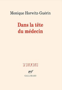 Dans la tête du médecin - Monique Horwitz-Guérin (2023)