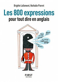 800 expressions pour tout dire en anglais, 2e éd - Brigitte Lallement, Nathalie Pierret (2023)