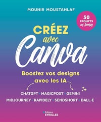 Créez avec Canva, boostez vos visuels avec les IA - Mounir Moustahlaf (2025)