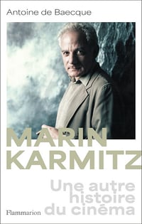 Marin Karmitz: Une autre histoire du cinéma - Antoine de Baecque (2024)