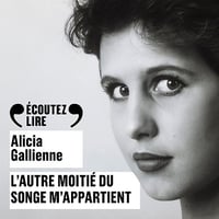 L'autre moitié du songe m'appartient - Alicia Gallienne (2021)
