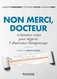 Non merci, Docteur : 12 histoires vraies pour négocier l’observance thérapeutique - Collectif (2020)