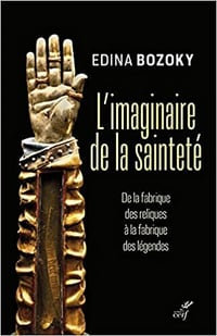 L’imaginaire de la sainteté - Edina Bozoky (2021)