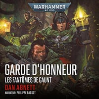 Dan Abnett - Warhammer 40.000 - Les Fantômes de Gaunt 4 - Garde d'honneur [2025]