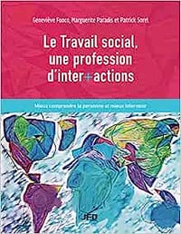 Le Travail social, une profession d’inter+actions- Geneviève Fuoco (2023)