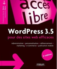 WordPress 3.5 pour des sites web efficaces - François-Xavier Bois, Laurence Bois