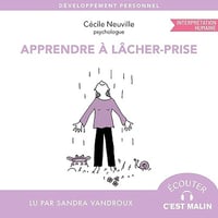 Apprendre à lâcher prise: Écouter c'est malin - Cécile Neuville (2025)