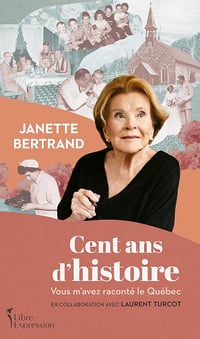 Cent ans d'histoire. vous m'avez raconte le quebec - Janette Bertrand (2025)