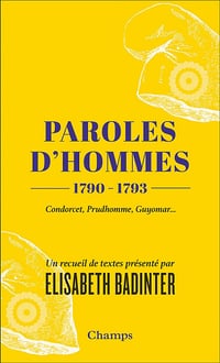 Paroles d'hommes : (1790-1793) - Élisabeth Badinter (2022)