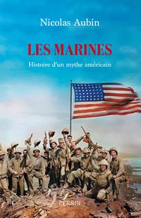 Les Marines : Histoire d'un mythe américain - Nicolas Aubin (2024)