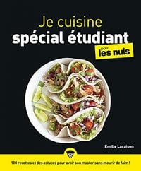 Je cuisine spécial étudiant pour les Nuls – Emilie Laraison