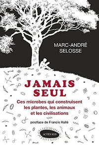 Jamais seul - Marc-André Selosse (2017)