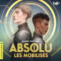 Margot Dessenne - Absolu 1 - Les Mobilisés [2024]
