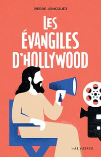 Les Evangiles d'Hollywood - Pierre Joncquez (2025)