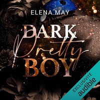 Dark Pretty Boy (French Edition): Pretty Boys - Vol. 1 - Elena May (2025)