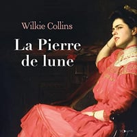 La Pierre de lune - Wilkie Collins (2023)