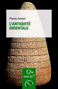 L'Antiquité orientale - Pierre Amiet (2021)