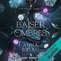 Le Baiser des ombres: Tenebräe 2 - Anna Briac (2024)